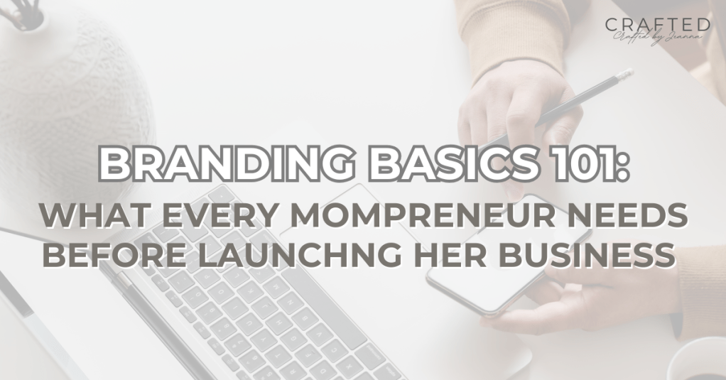 Starting a Business as a Stay-at-Home Mom: Must-Have Branding Tips for&nbsp;Mompreneurs