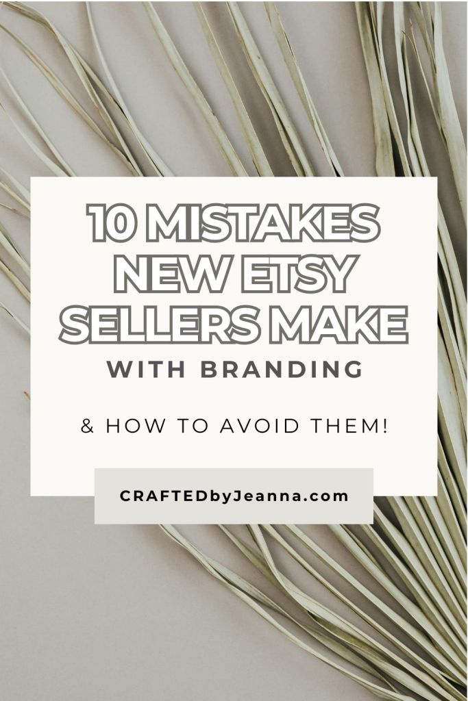AESTHETIC ETSY LAYOUT IMAGE WITH A DRIED PALM AND THE BLOG TITLE OVERLAYED - 10 MISTAKES NEW ETSY SELLERS MAKE WITH BRANDING AND HOW TO AVOID THEM